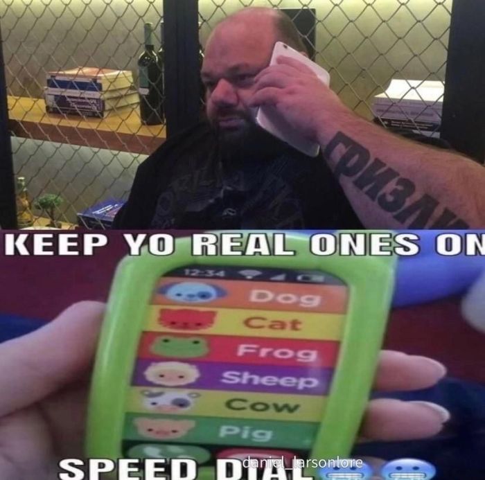 Keep yo real ones on speed dial meme